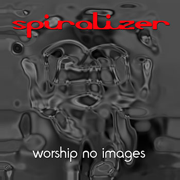 Spiralizer, Worship No Images, cover